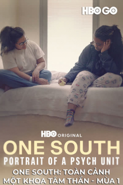 One South: Toàn Cảnh Một Khoa Tâm Thần - Mùa 1
