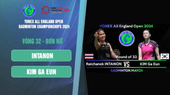 INTANON vs KIM G.E - Đơn nữ - YONEX All England Open Badminton Championships 2024 - Vòng 32