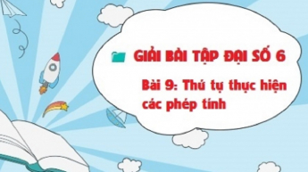 Toán 6: Thứ tự thực hiện các phép tính_OLM